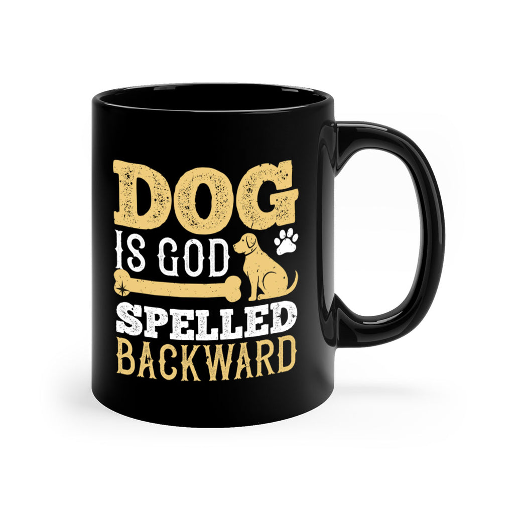 Dog is God spelled backward Style 129#- Dog-Mug / Coffee Cup