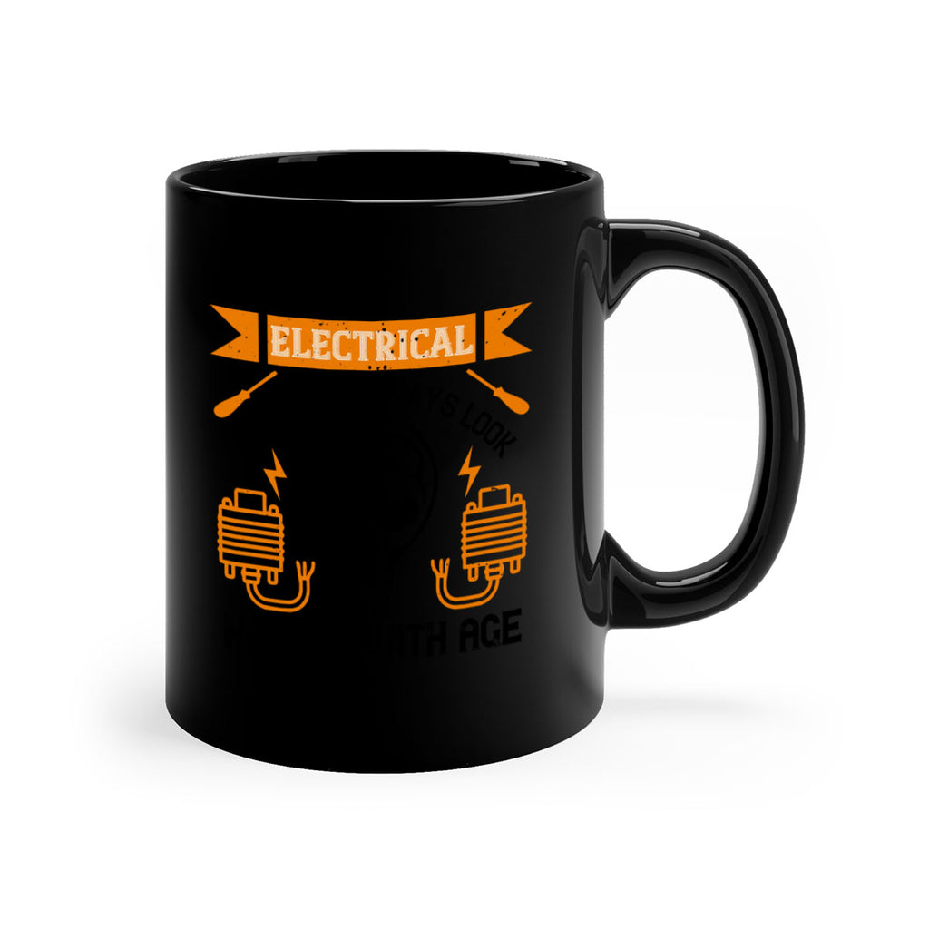 Electrical engineers always look hotter with age Style 58#- electrician-Mug / Coffee Cup