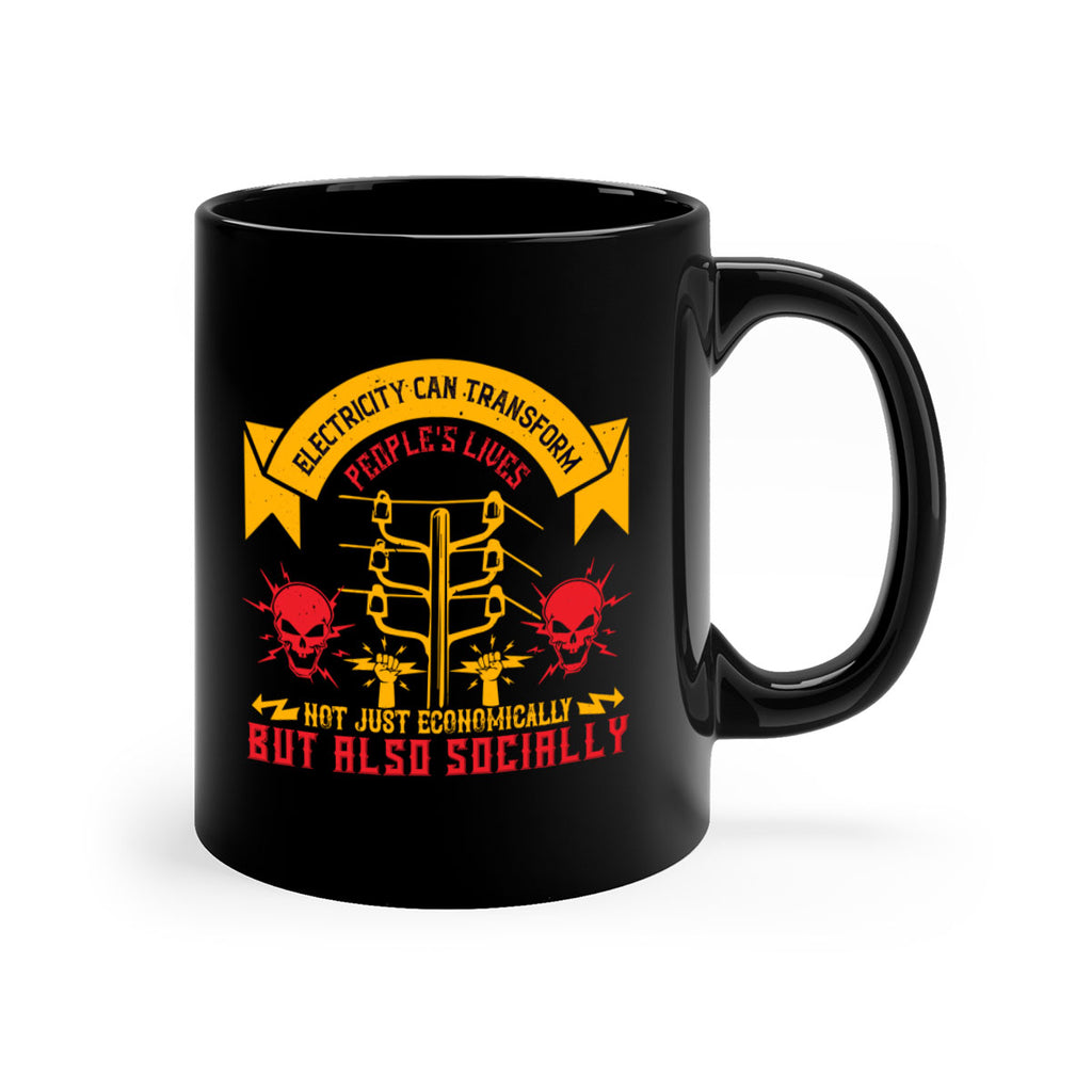 Electricity can transfrom peoples lives not just economically but also socially Style 51#- electrician-Mug / Coffee Cup