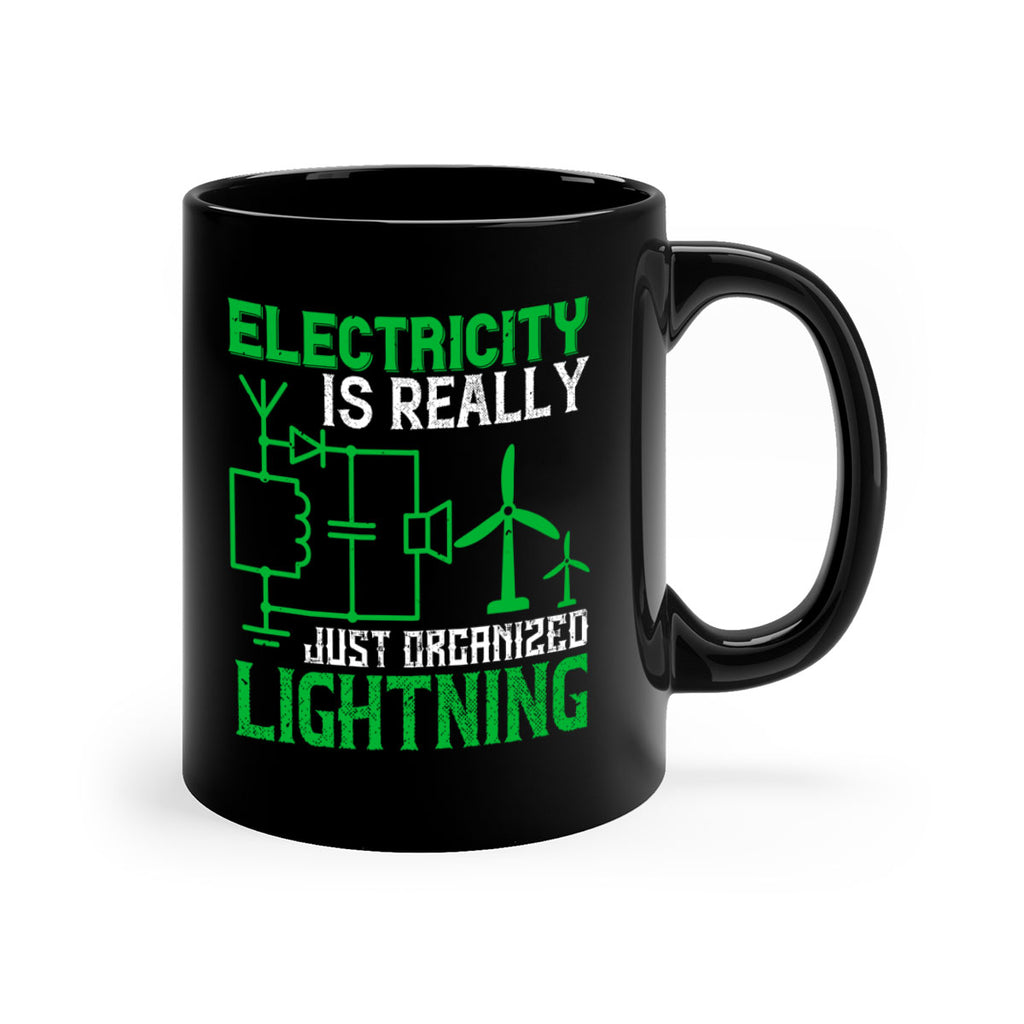 Electricity is really just organized lightning Style 45#- electrician-Mug / Coffee Cup