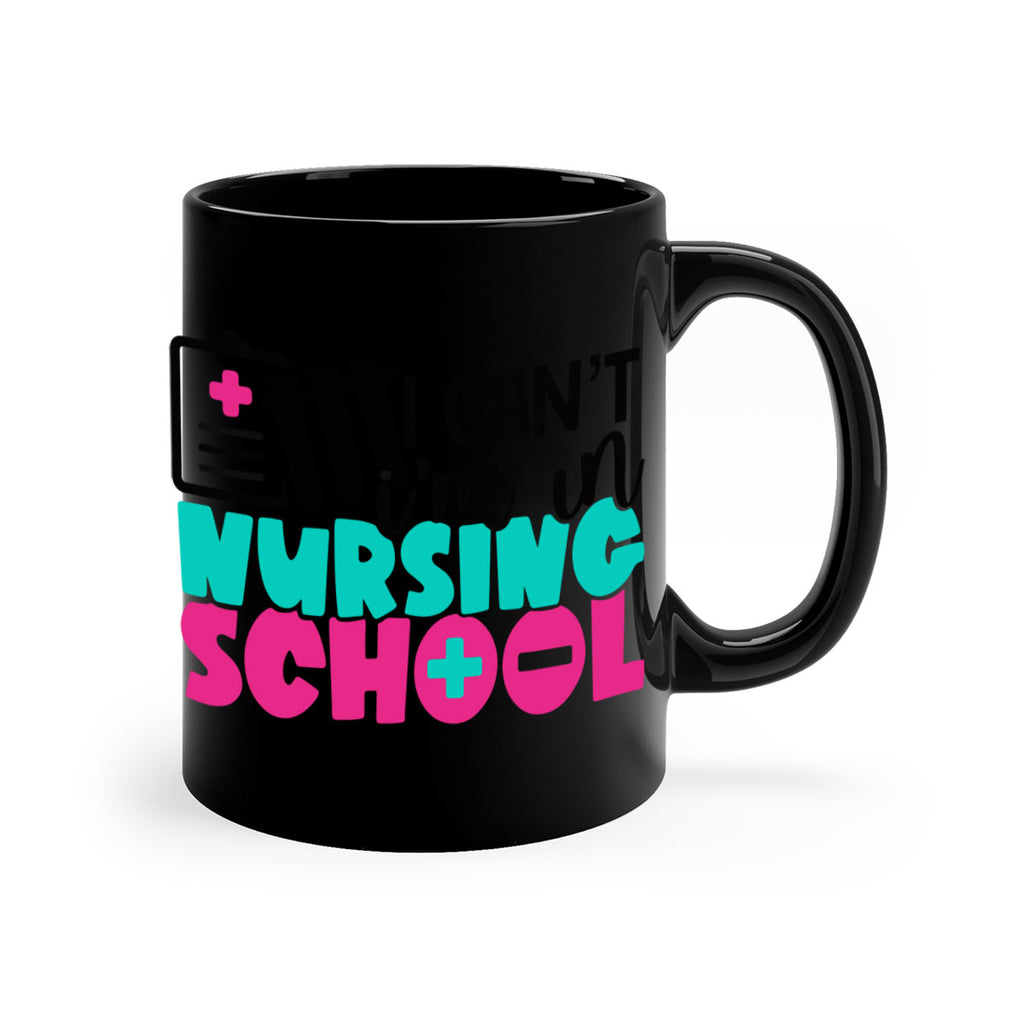 I Cant Im In Nursing School Style Style 177#- nurse-Mug / Coffee Cup