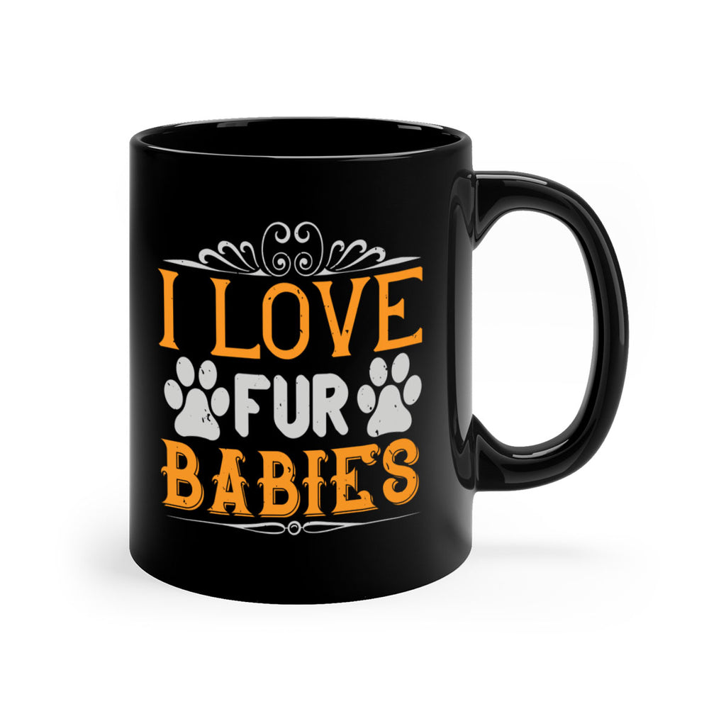 I Love Fur Babies Style 192#- Dog-Mug / Coffee Cup