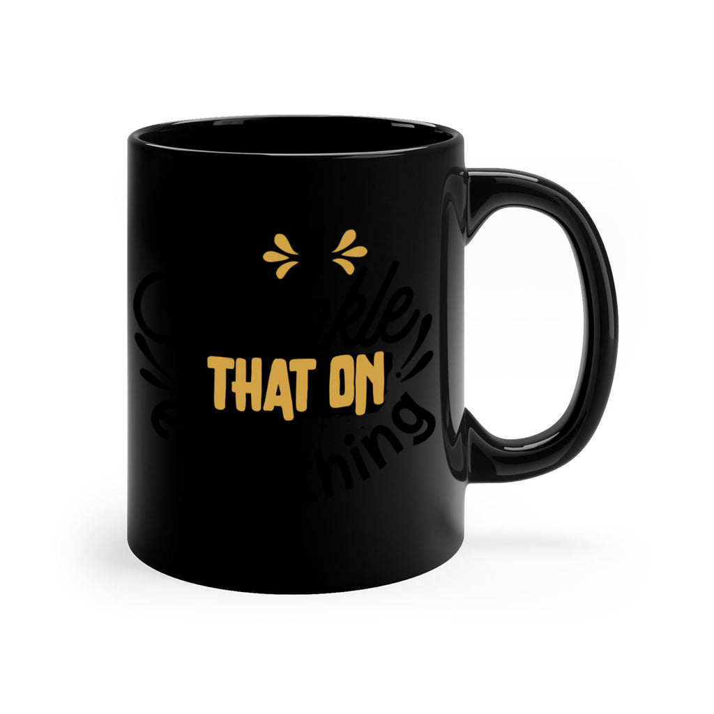 I sprinkle That on everything Style 31#- Black women - Girls-Mug / Coffee Cup