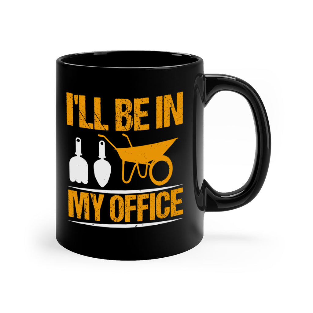 Ill be in my office 50#- Farm and garden-Mug / Coffee Cup