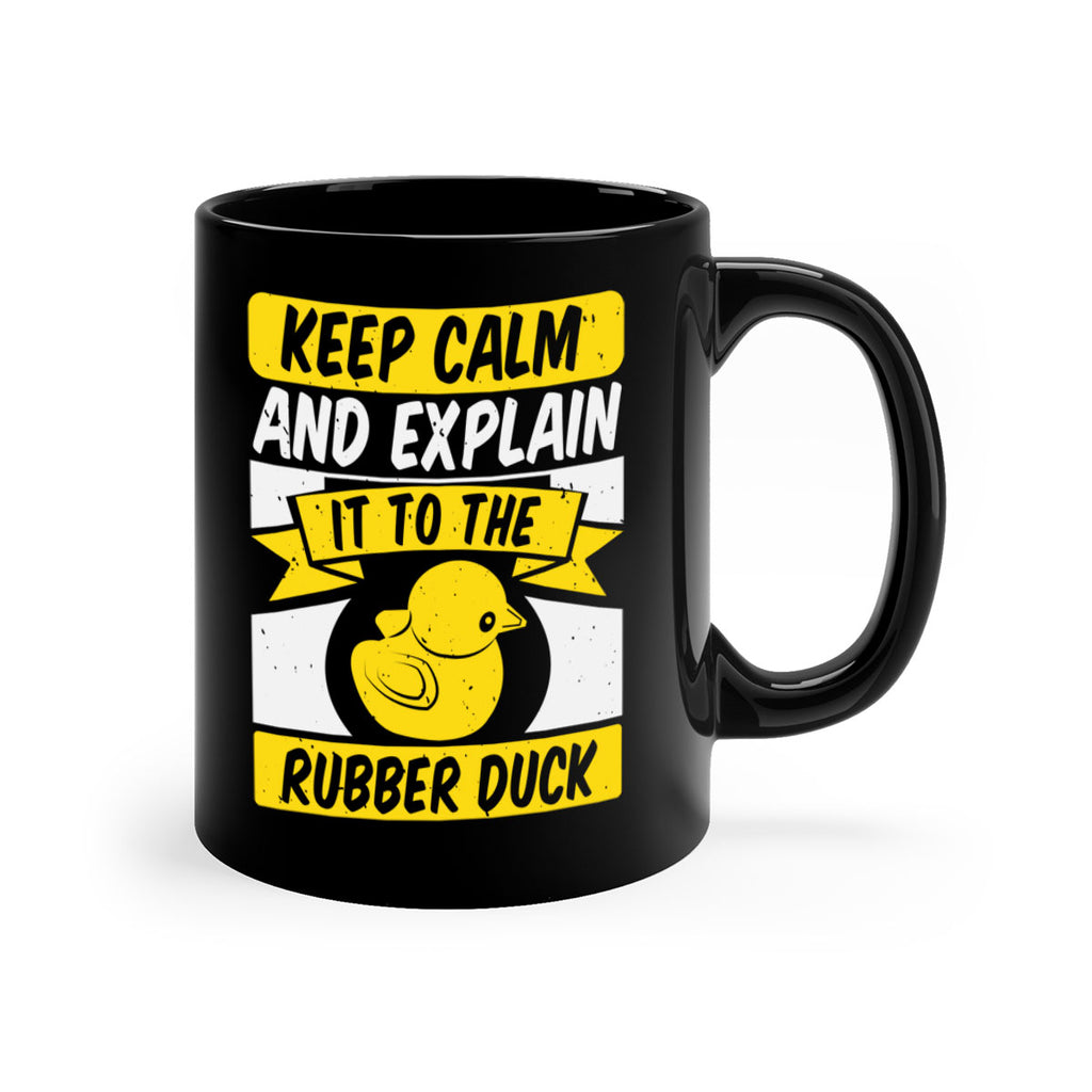 Keep calm and explain it to the rubber duck Style 31#- duck-Mug / Coffee Cup