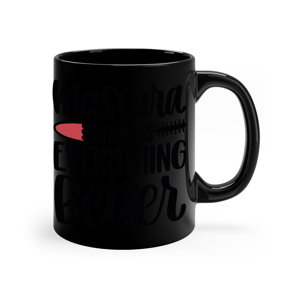 Mascara Makes Everything Better Style 39#- makeup-Mug / Coffee Cup