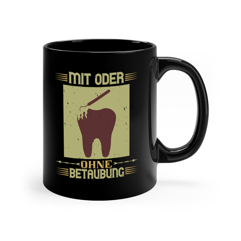 Mit oder ohne betaubung Style 25#- dentist-Mug / Coffee Cup
