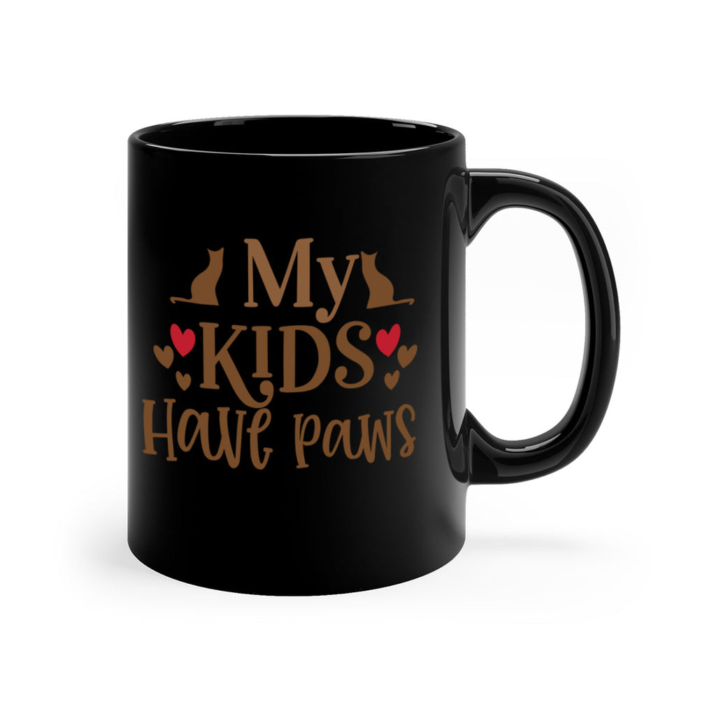 My Kids Have Paws Style 22#- cat-Mug / Coffee Cup