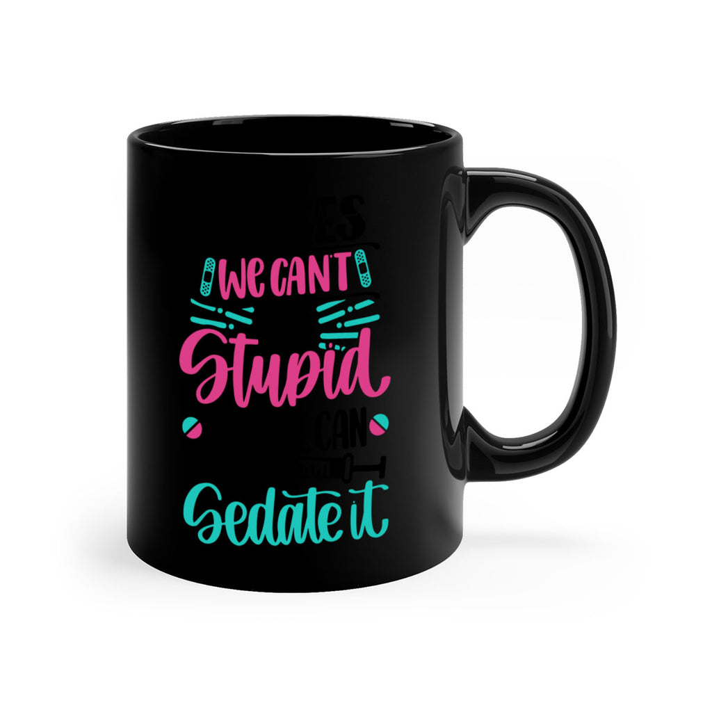Nurses We Cant Fix Style Style 73#- nurse-Mug / Coffee Cup