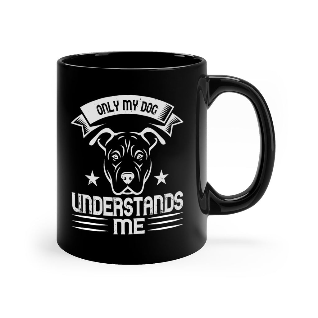 Only My Dog Understands me Style 151#- Dog-Mug / Coffee Cup