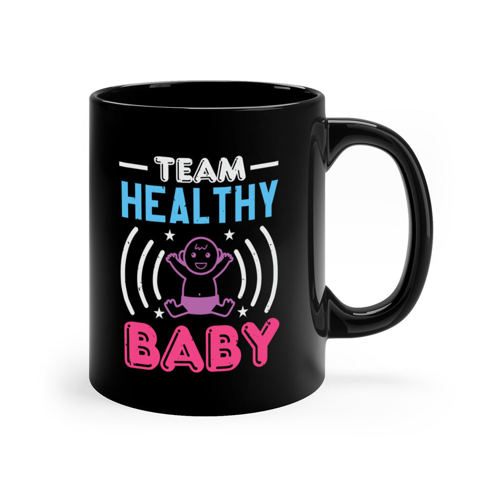 Team Healthy Baby Style 11#- baby shower-Mug / Coffee Cup