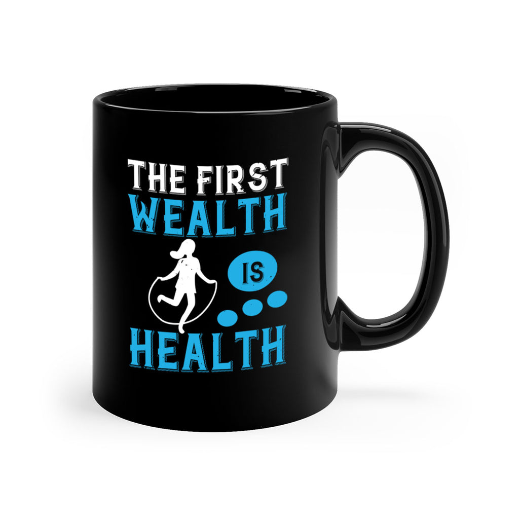 The first wealth is health Style 13#- World Health-Mug / Coffee Cup
