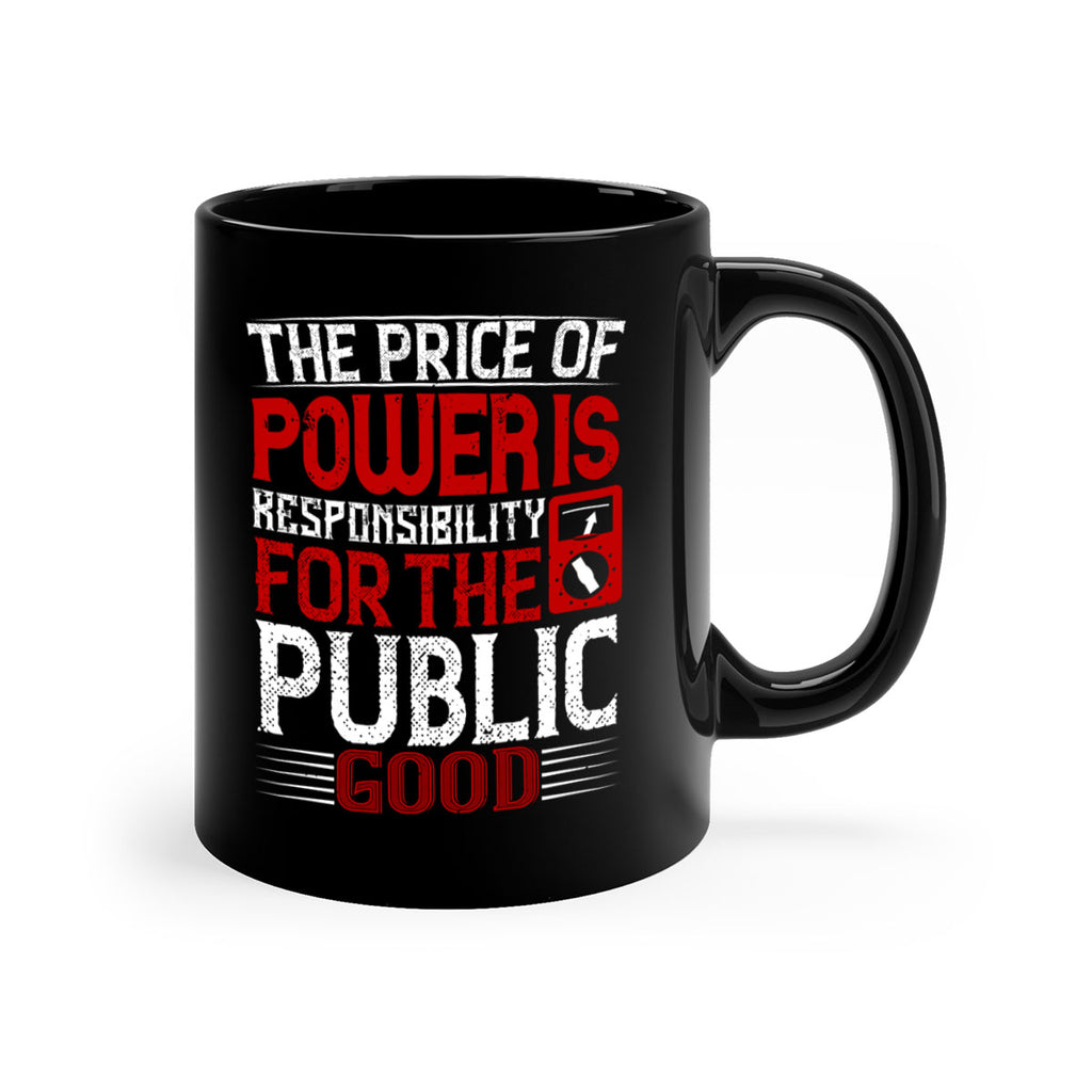 The price of power is responsibility for the public good Style 10#- electrician-Mug / Coffee Cup