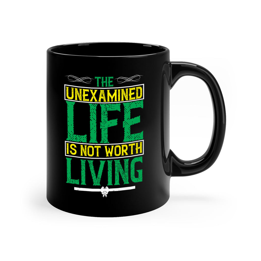 The unexamined life is not worth living Style 15#- Self awareness-Mug / Coffee Cup