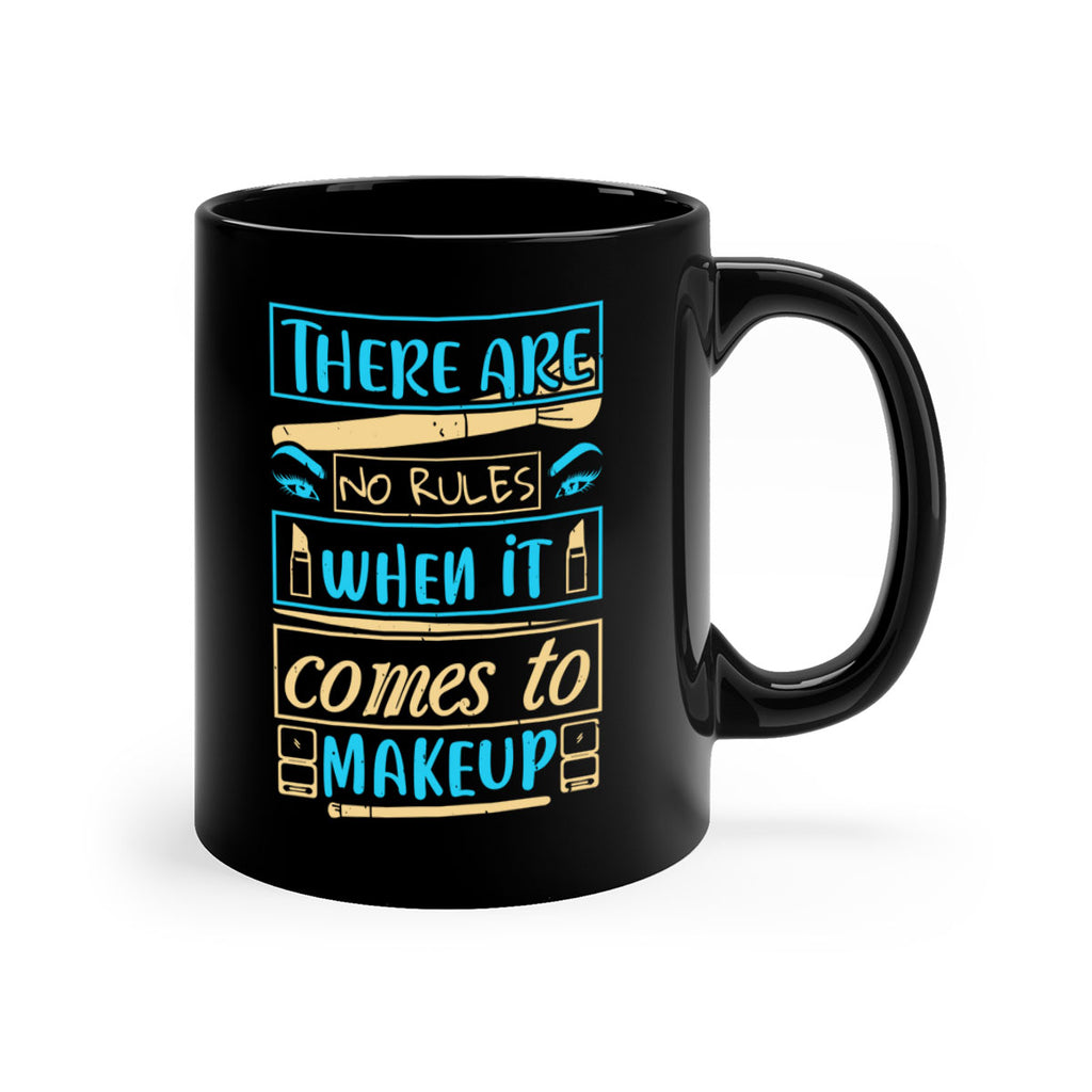 There are no rules when it comes to makeup Style 180#- makeup-Mug / Coffee Cup