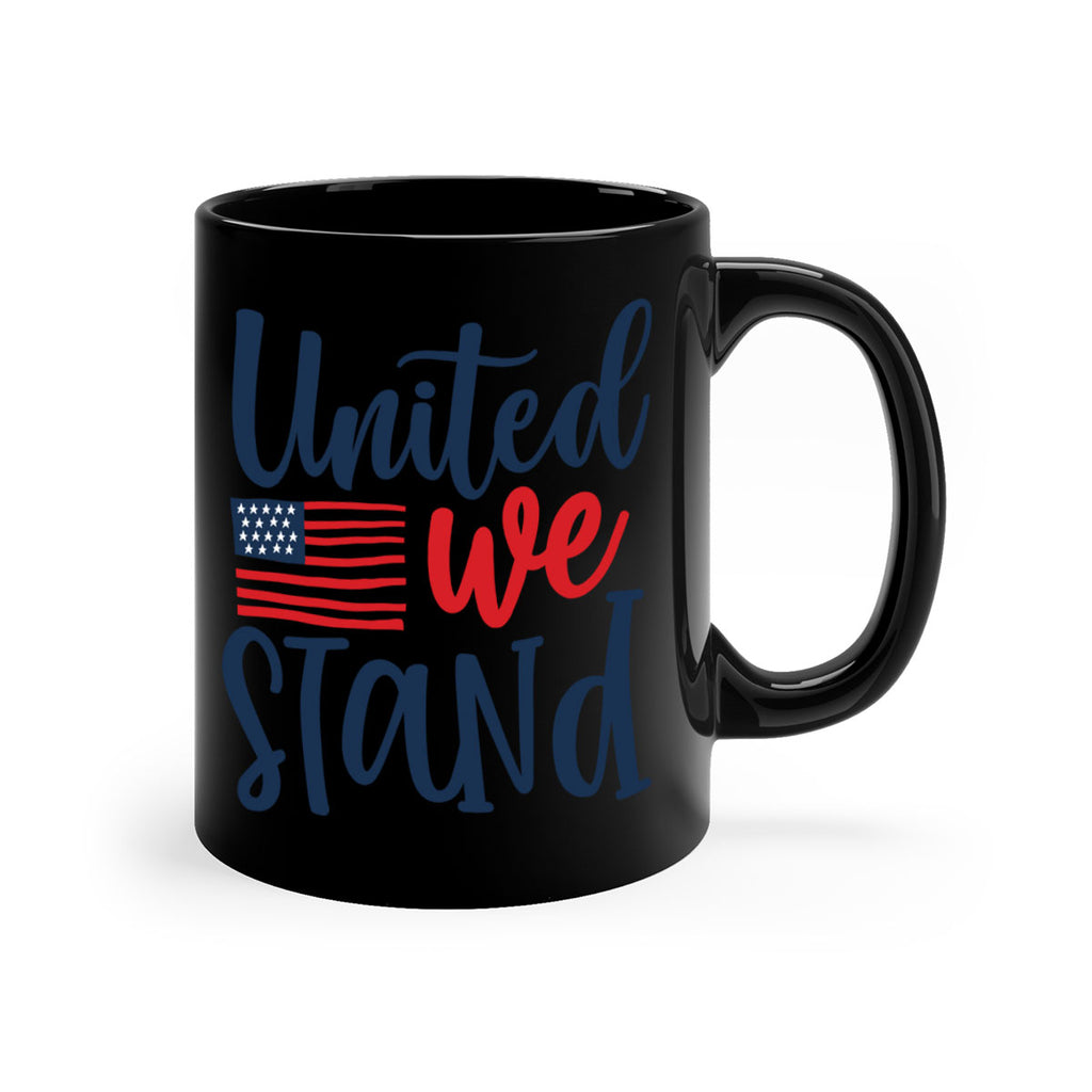 United we stand Style 9#- 4th Of July-Mug / Coffee Cup