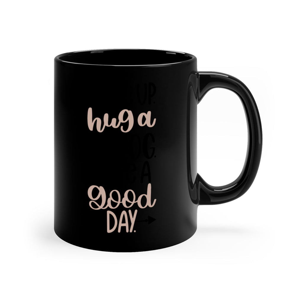 Wake Up Hug A Dog Style 7#- Dog-Mug / Coffee Cup