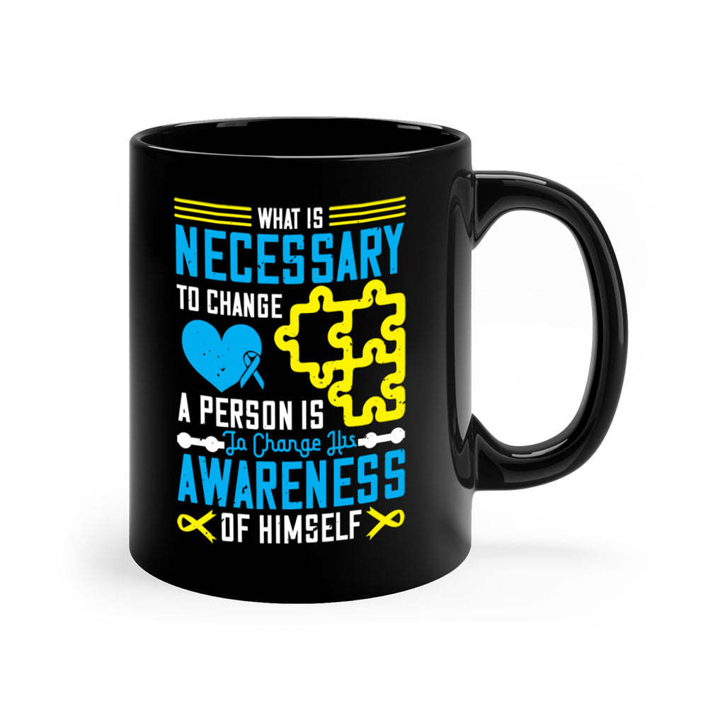 What is necessary to change a person is to change his awareness of himself Style 8#- Self awareness-Mug / Coffee Cup