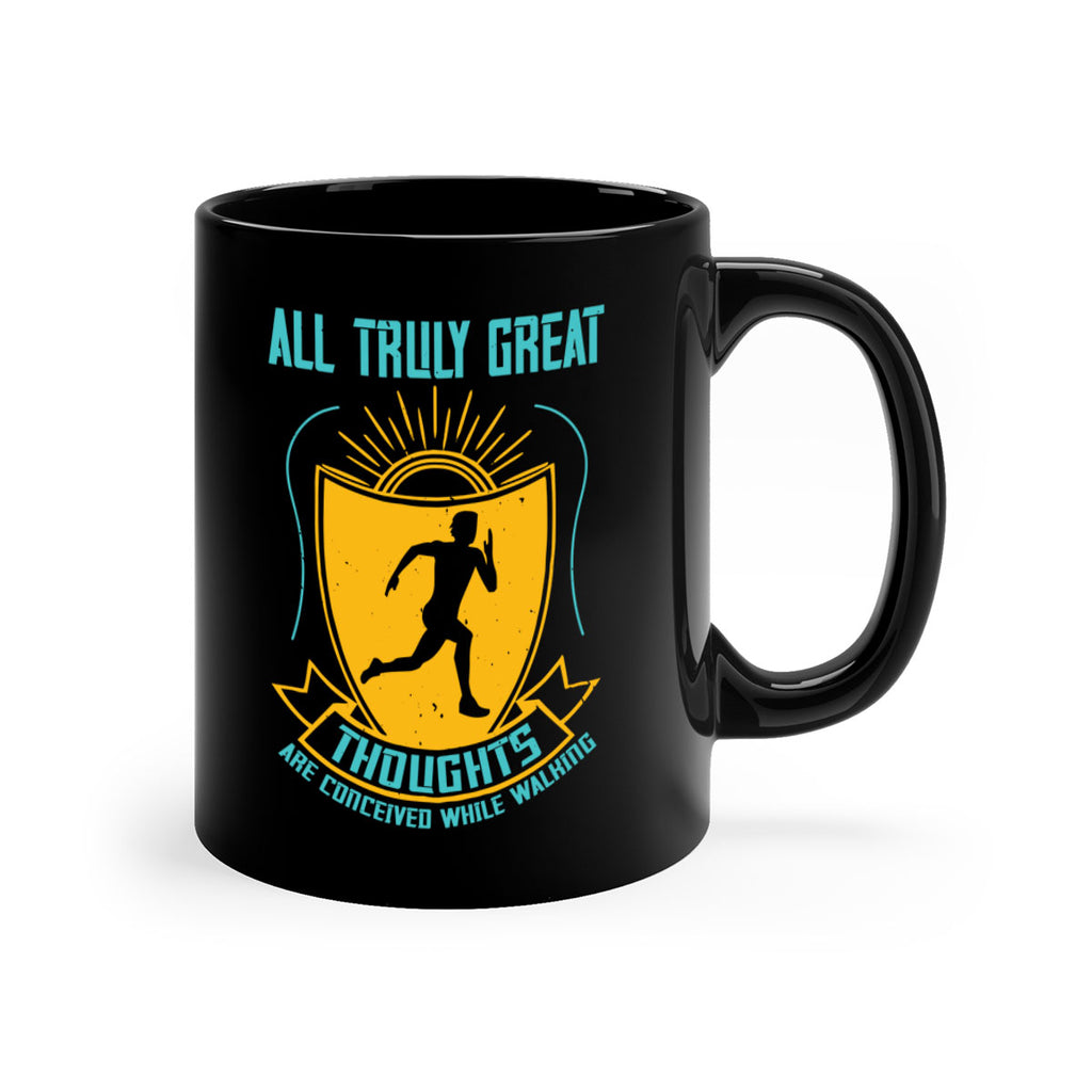 all truly great thoughts are 49#- running-Mug / Coffee Cup