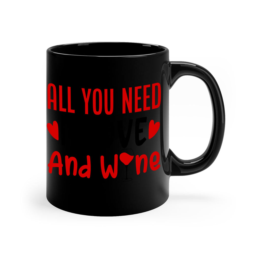 all you need is love and wine 81#- valentines day-Mug / Coffee Cup