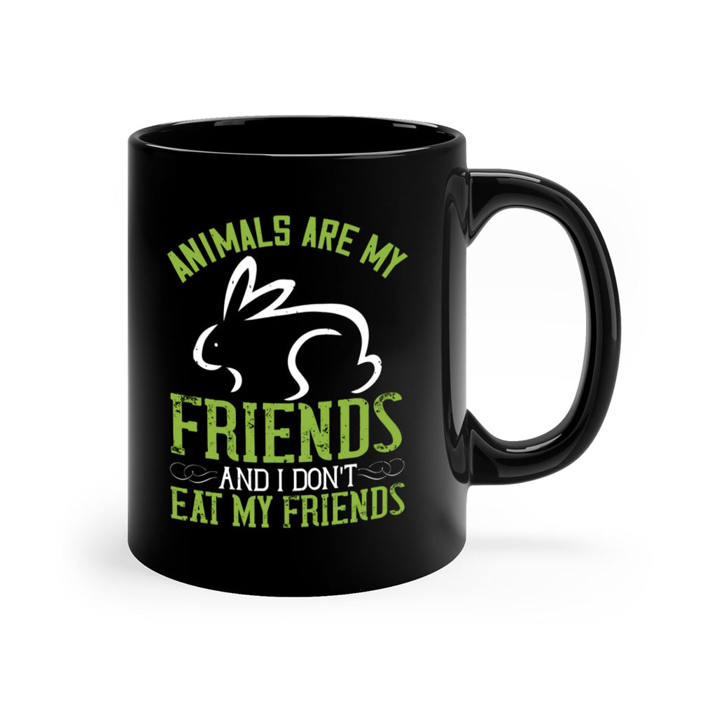 animals are my friends and i dont eat my friendss 104#- vegan-Mug / Coffee Cup