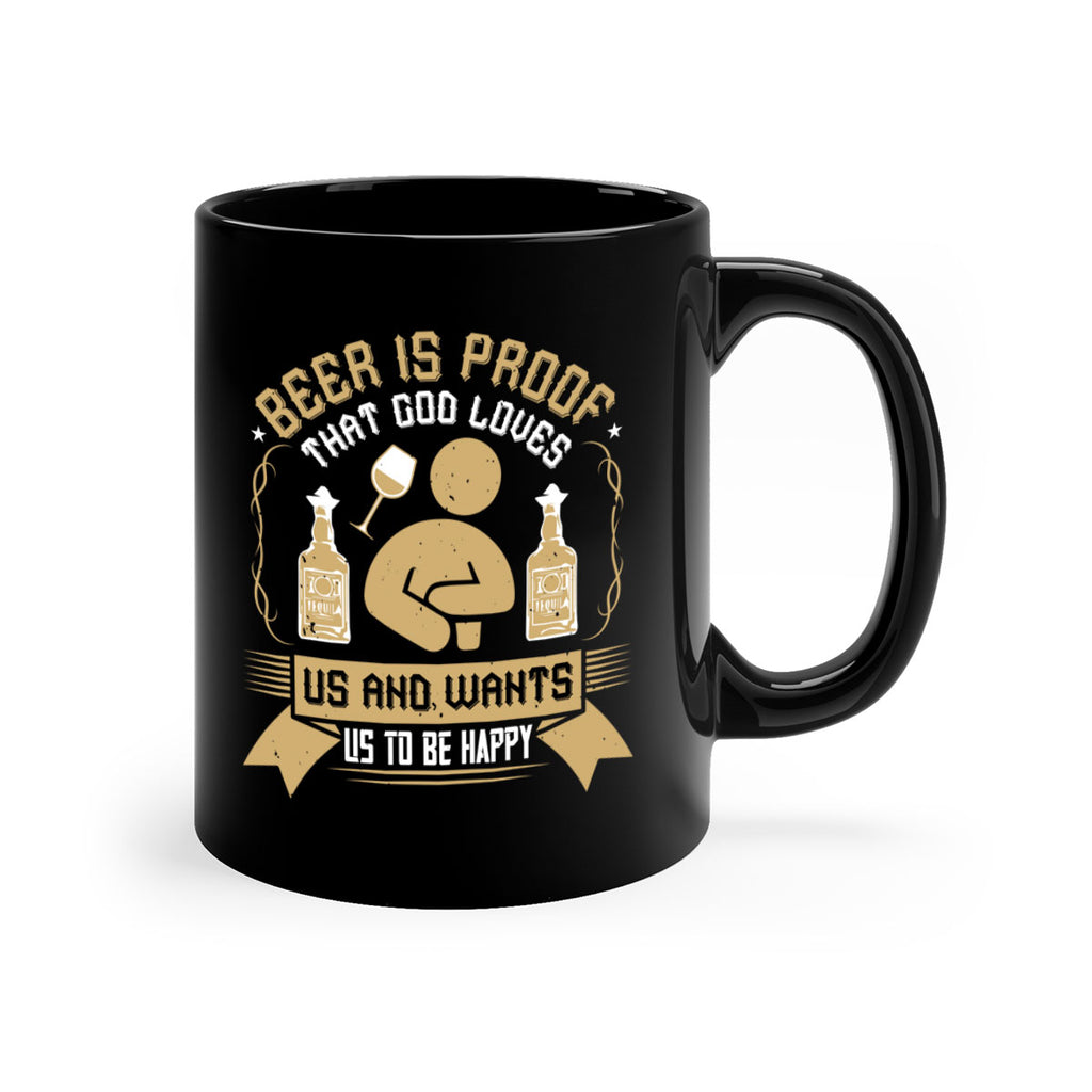 beer is proof that god loves us and wants us to be happy 23#- drinking-Mug / Coffee Cup