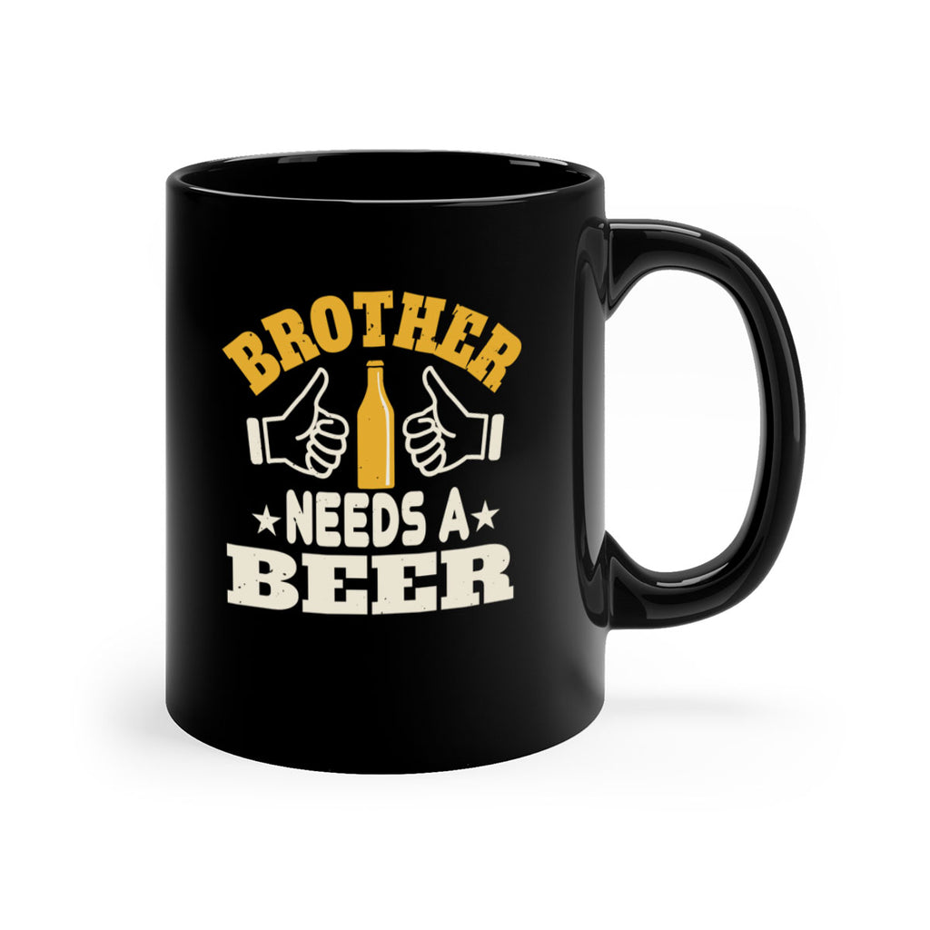 brother needs a beer 97#- beer-Mug / Coffee Cup