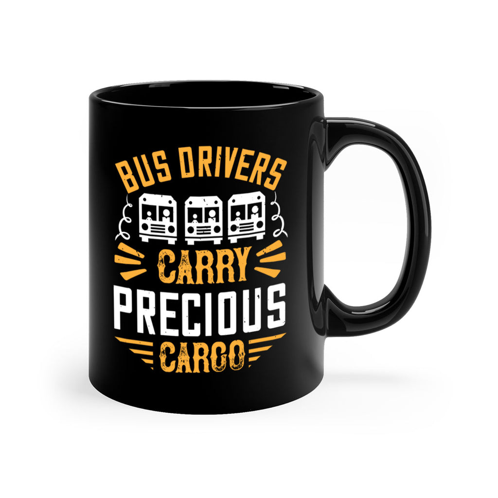 bus drivers carry precious cargo Style 39#- bus driver-Mug / Coffee Cup