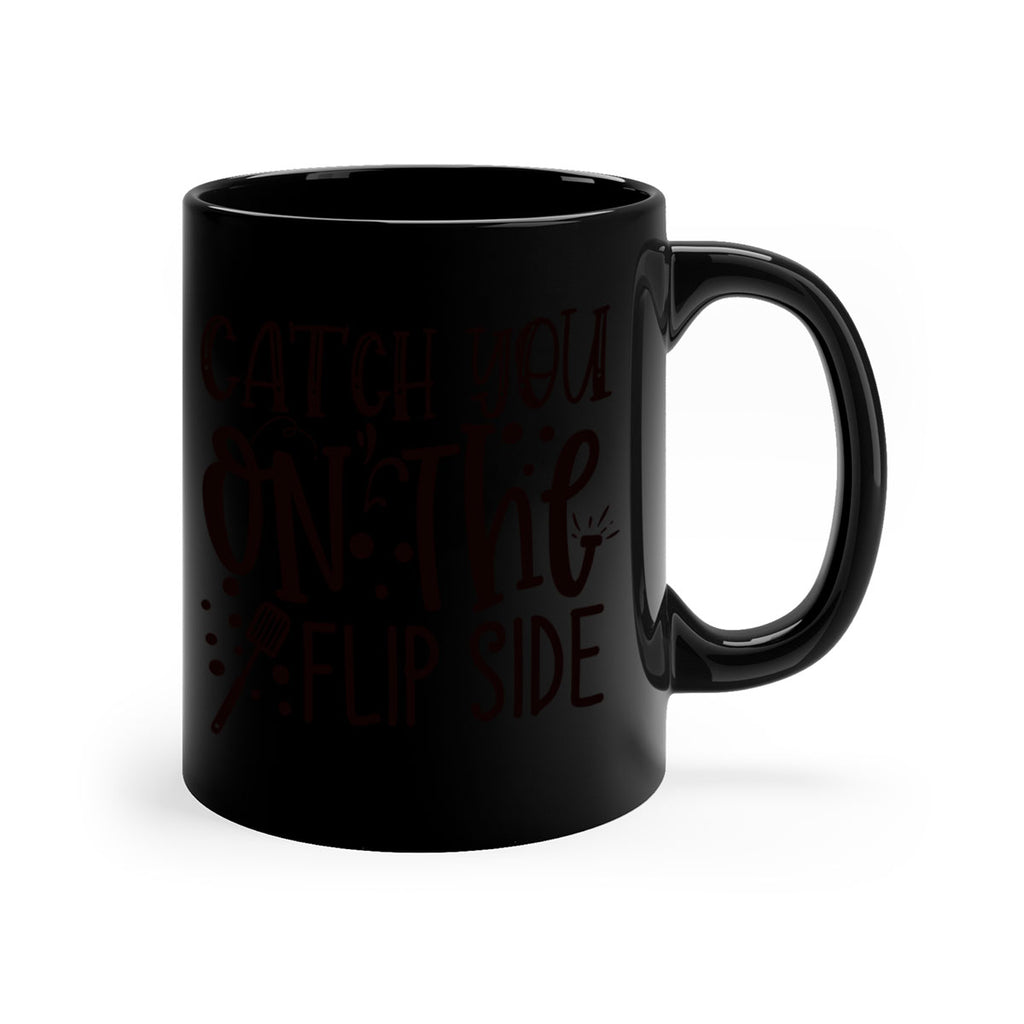 catch you on the flipside 49#- kitchen-Mug / Coffee Cup