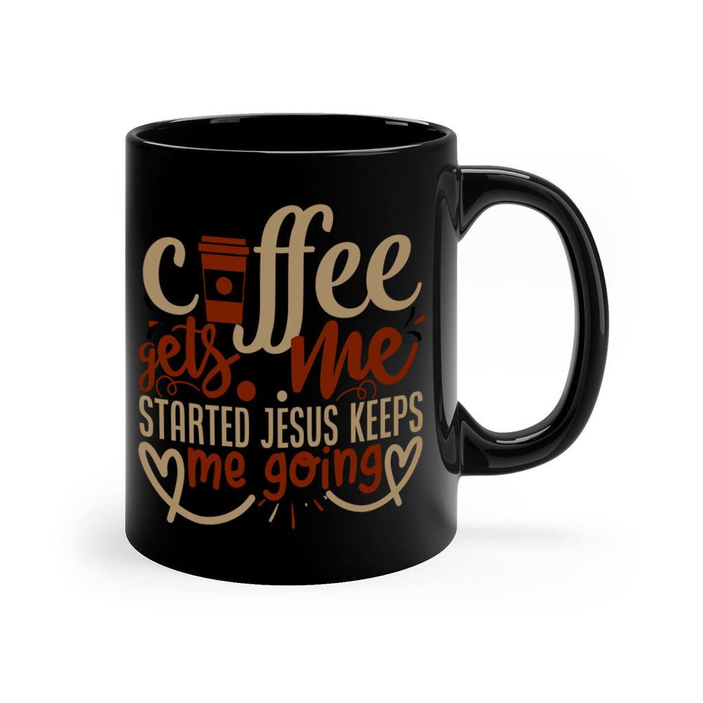 coffee gets me started jesus keeps me going 222#- coffee-Mug / Coffee Cup