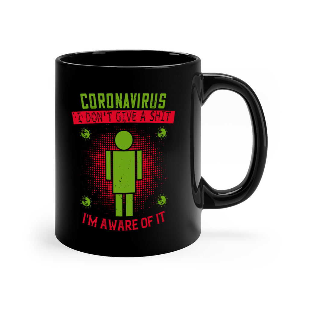 coronavirus i dont give a shit im aware of it Style 3#- corona virus-Mug / Coffee Cup