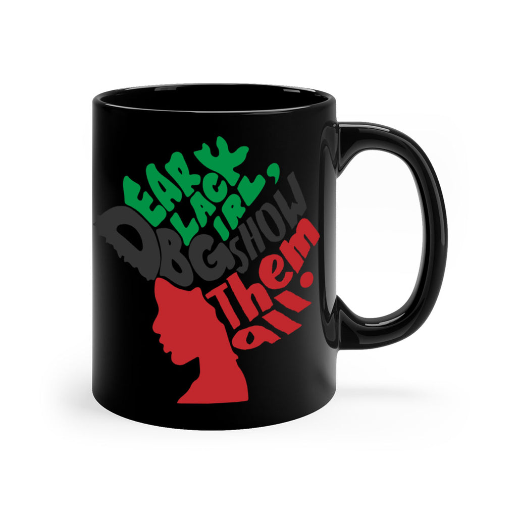 dear black  girl  show them all color 175#- black words - phrases-Mug / Coffee Cup