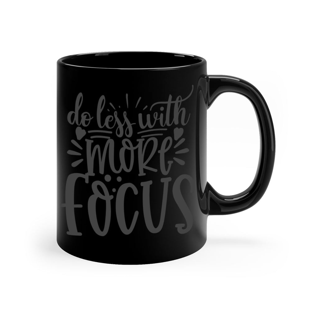 do less with more focus Style 127#- motivation-Mug / Coffee Cup