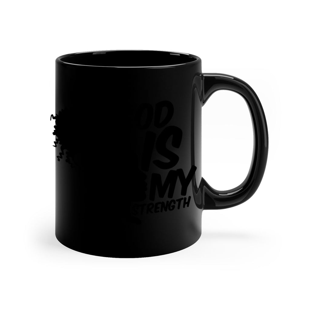 god is my strength- black words - phrases-Mug / Coffee Cup