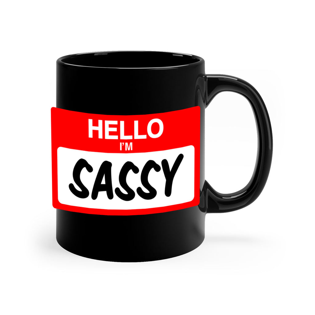 hello im sassy 129#- black words - phrases-Mug / Coffee Cup