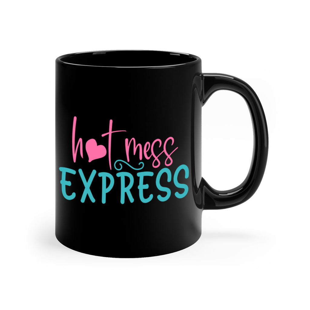 hot mess express 342#- mom-Mug / Coffee Cup