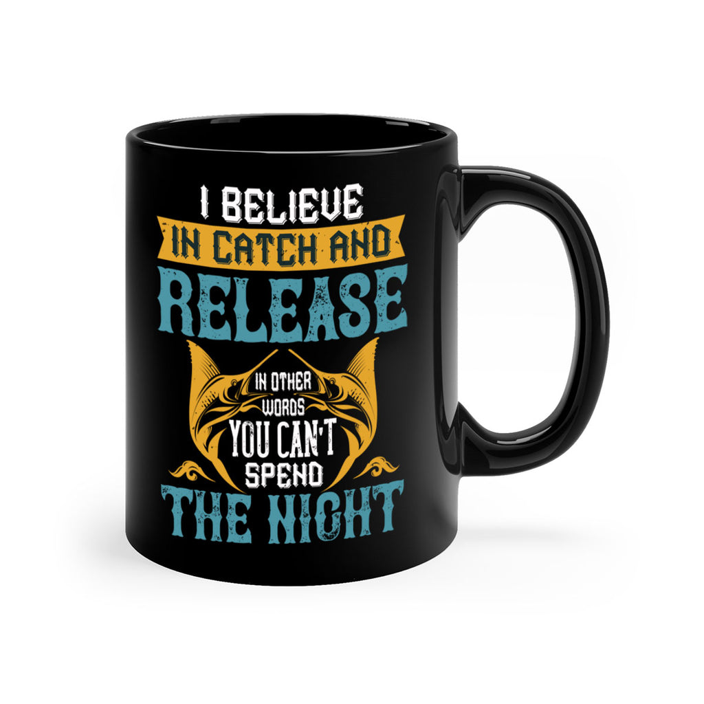 i believe in catch and release 284#- fishing-Mug / Coffee Cup