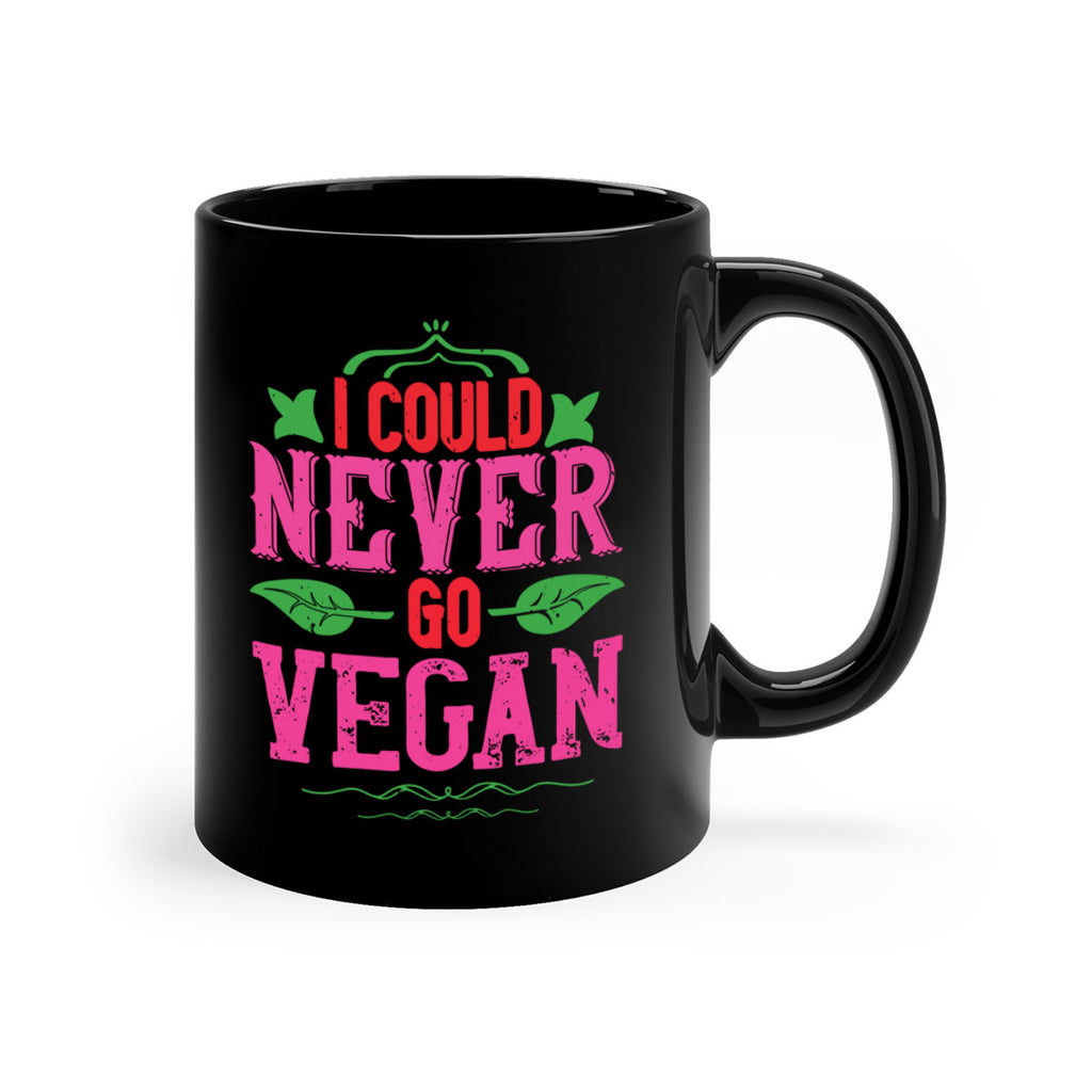 i could never go vegan 133#- vegan-Mug / Coffee Cup