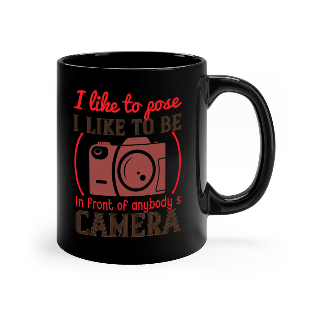 i like to pose i like to be 35#- photography-Mug / Coffee Cup