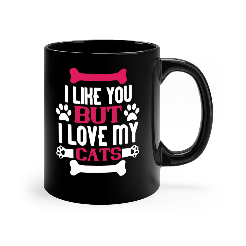 i like you but ilove my cat Style 54#- cat-Mug / Coffee Cup