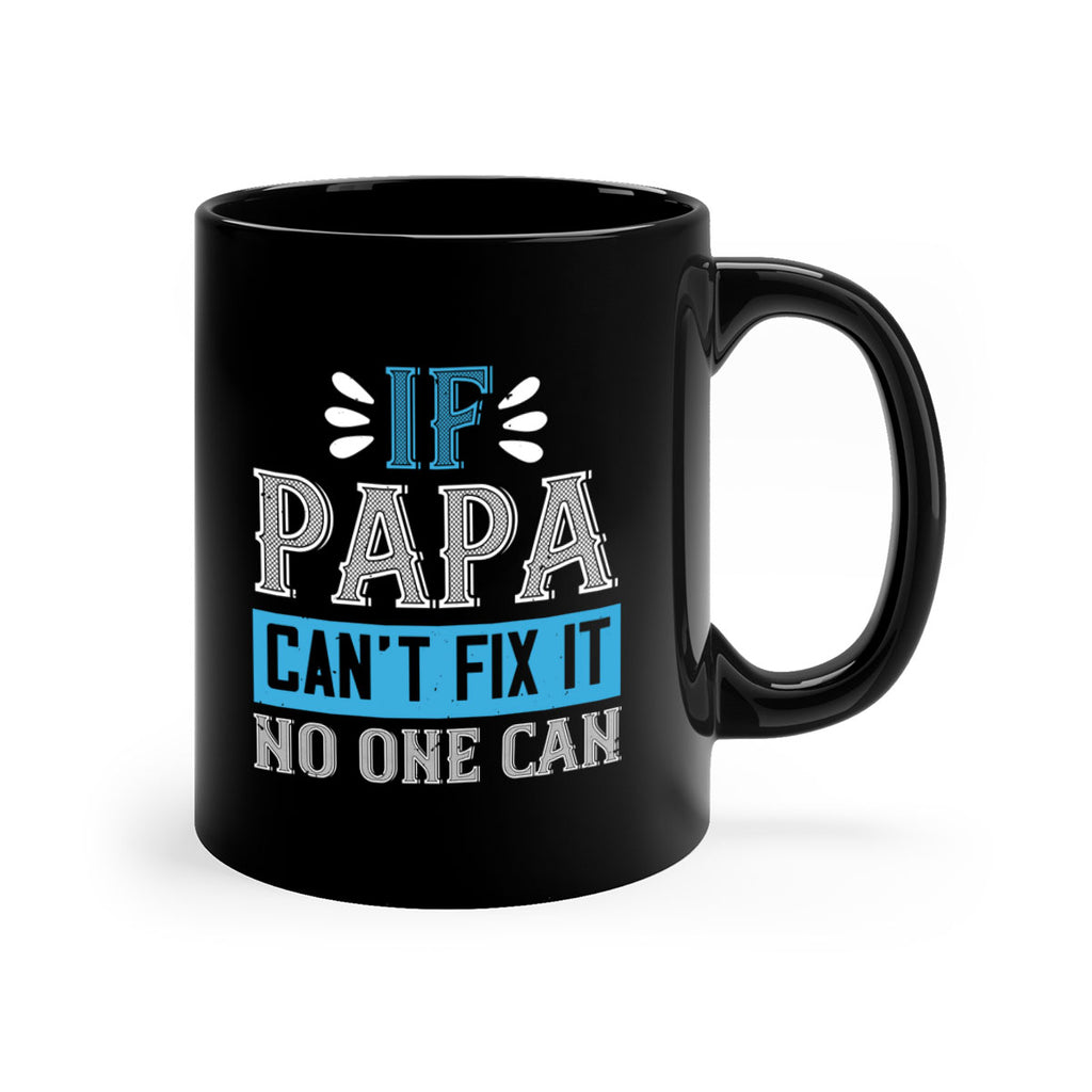 if papa cant fix it no one can 32#- grandpa-Mug / Coffee Cup