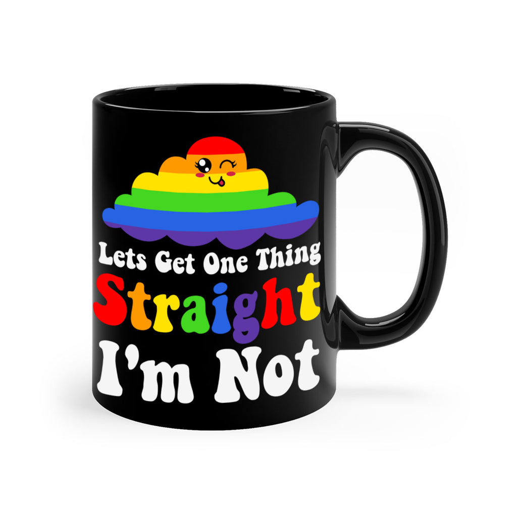 lets get one thing straight 107#- lgbt-Mug / Coffee Cup