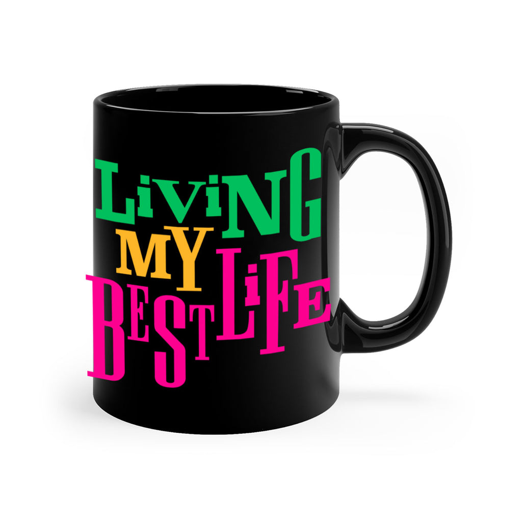 living my best life 96#- black words - phrases-Mug / Coffee Cup