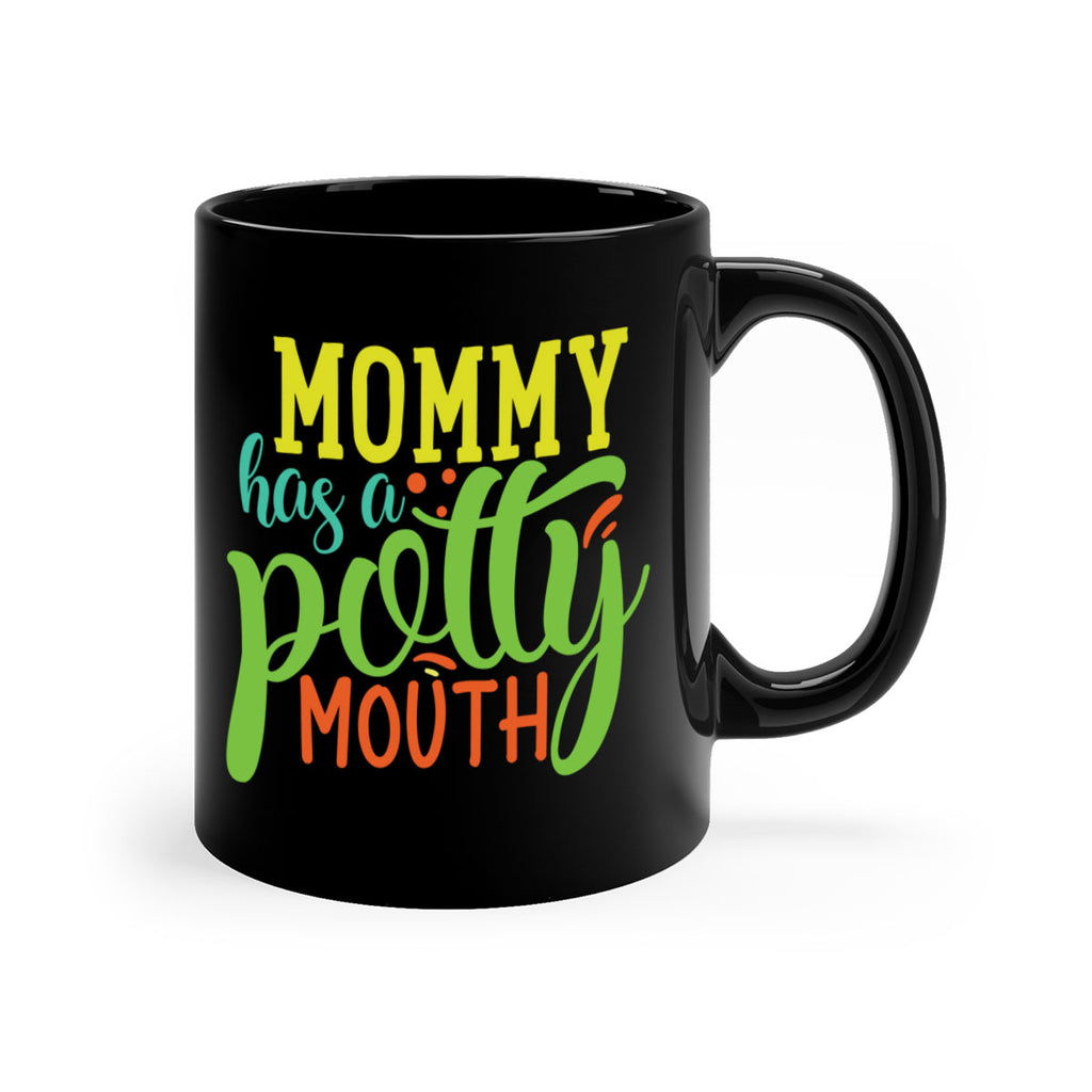 mommy has a potty mouth 376#- mom-Mug / Coffee Cup