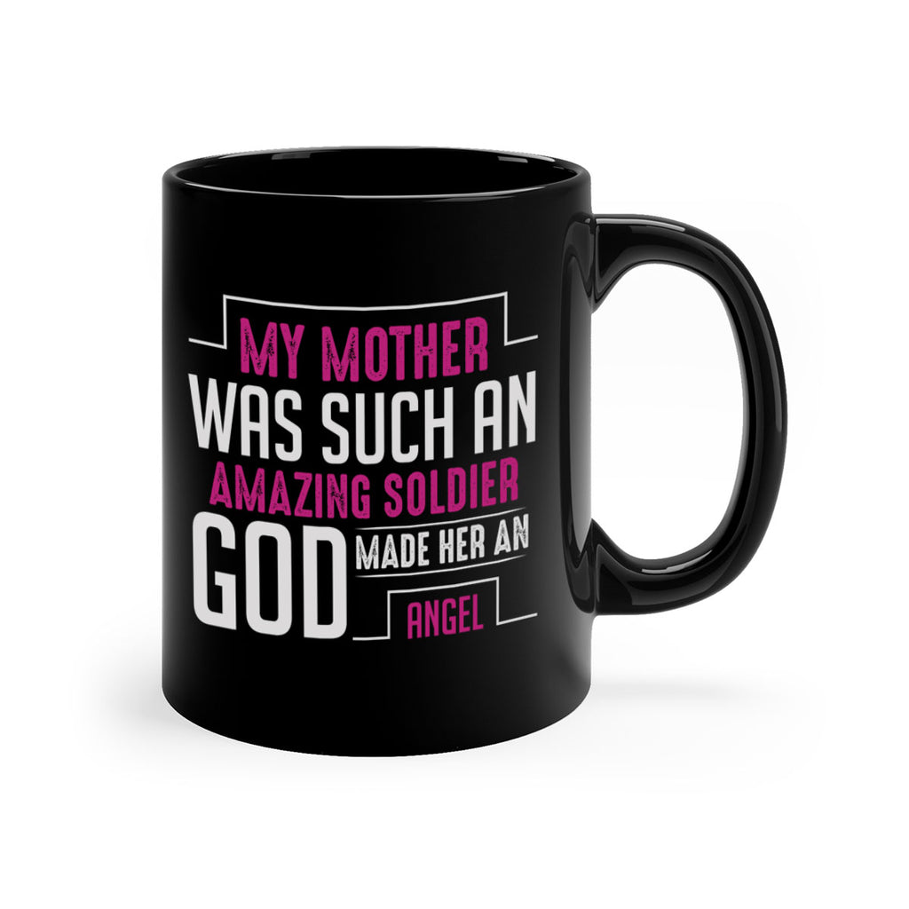my mother was such an amazing soldier god made her an angel 81#- mom-Mug / Coffee Cup