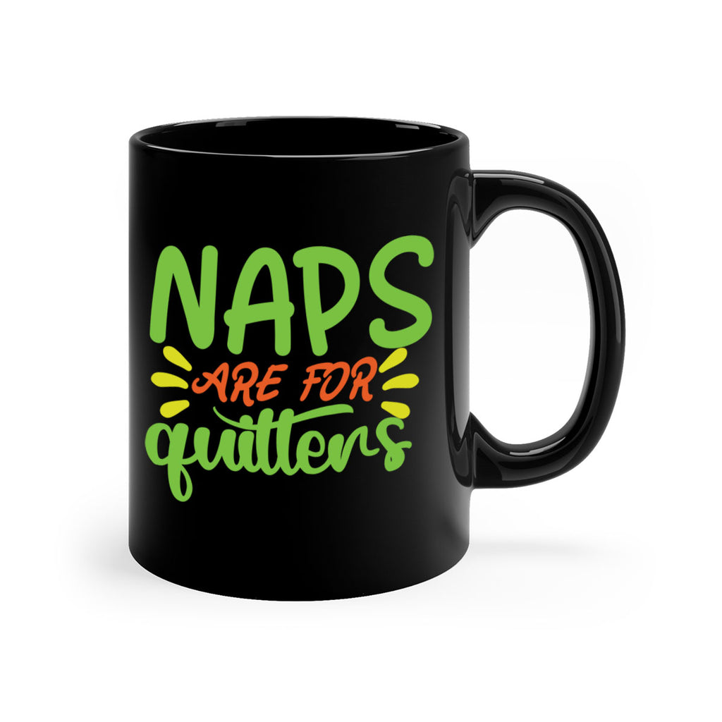 naps are for quitters 370#- mom-Mug / Coffee Cup