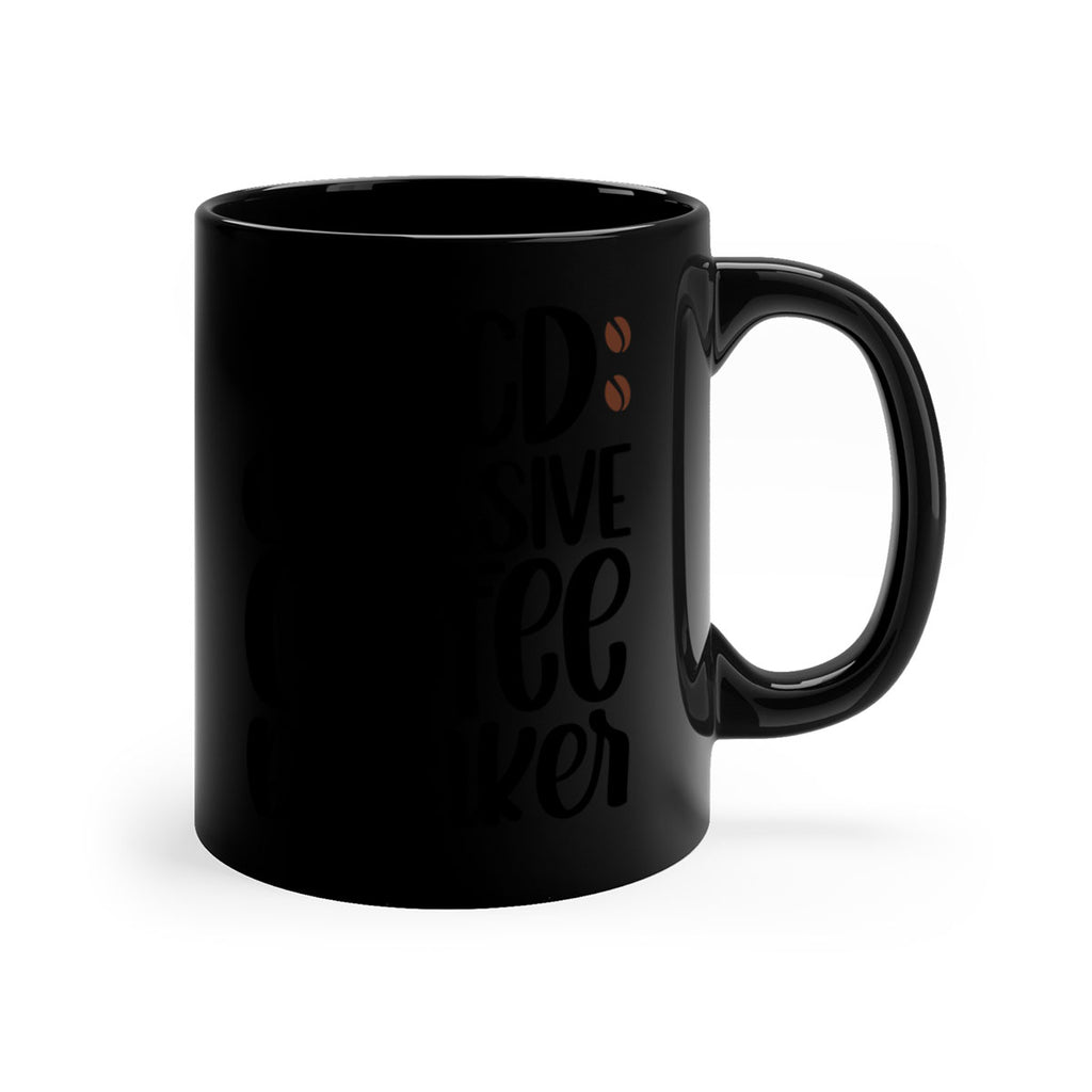 ocd obsessive coffee drinker 54#- coffee-Mug / Coffee Cup