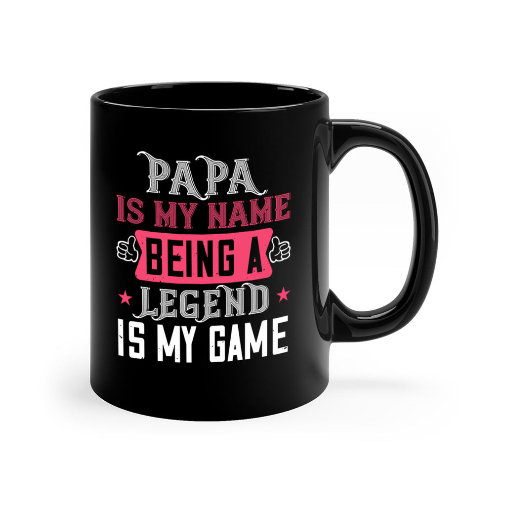 papa is my name being a legeng is my game 18#- grandpa-Mug / Coffee Cup