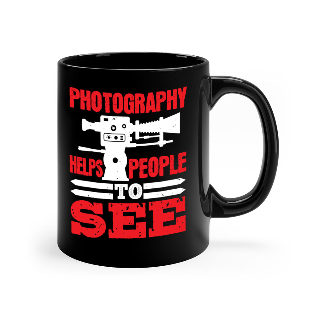 photography helps people to see 23#- photography-Mug / Coffee Cup