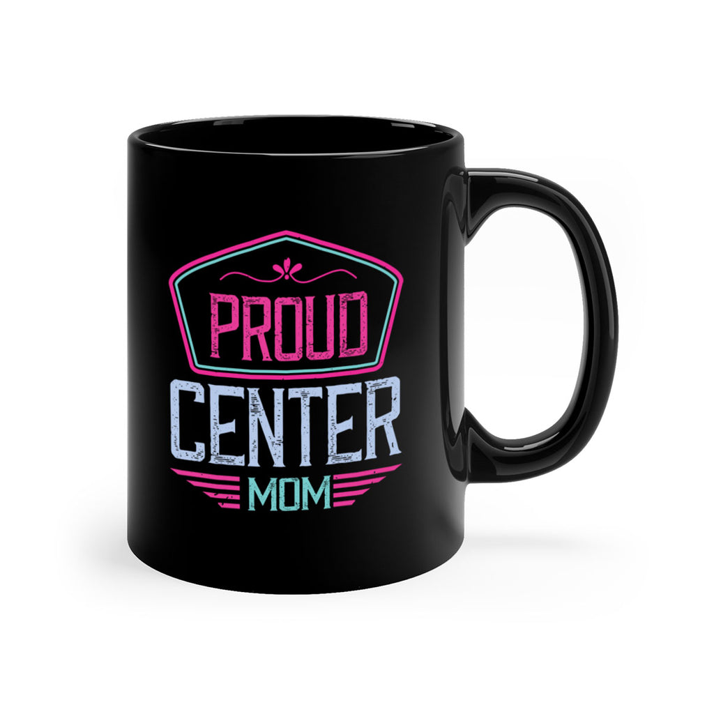 proud center mom 72#- mom-Mug / Coffee Cup